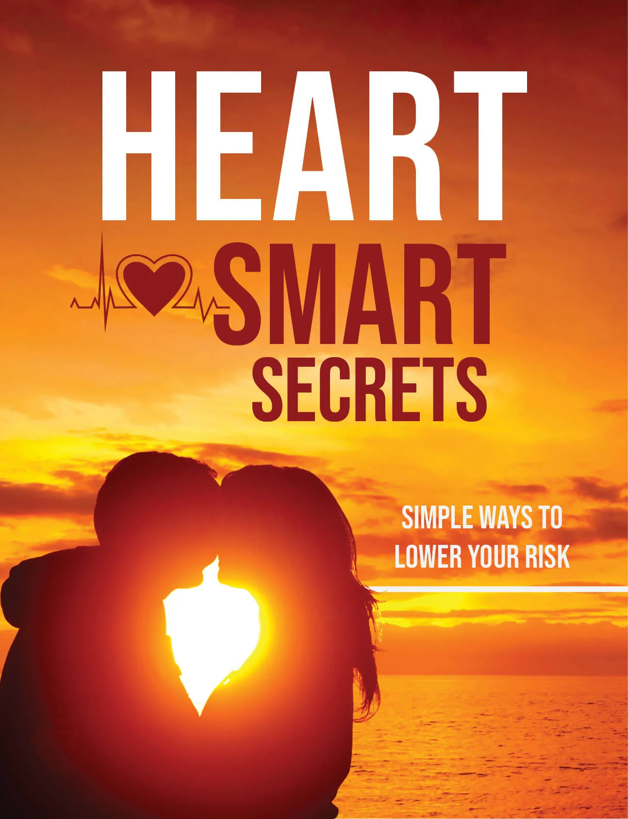 Heart Smart: Secrets Simple Ways To Lower Your Risk